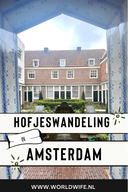 De hofjeswandeling in Amsterdam gaat langs de mooiste verborgen hofjes in de Jordaan.