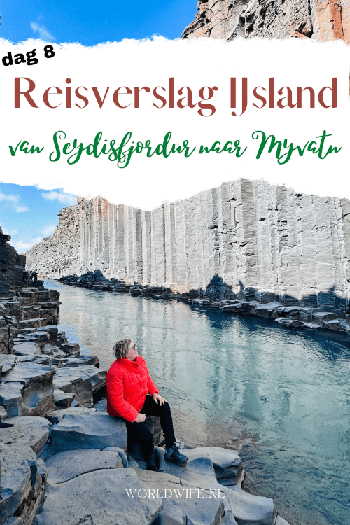 Reisverslag van dag 8 van 11 van onze rondreis met een camper door IJsland - van Seydisfjordur naar Myvatn.